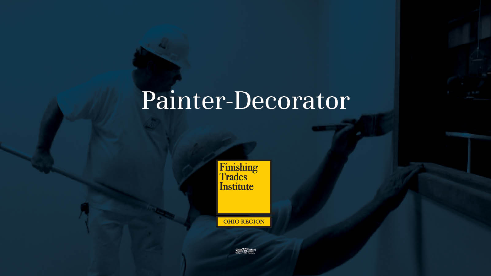 PainterDecorator Finishing Trades Institute Ohio Region