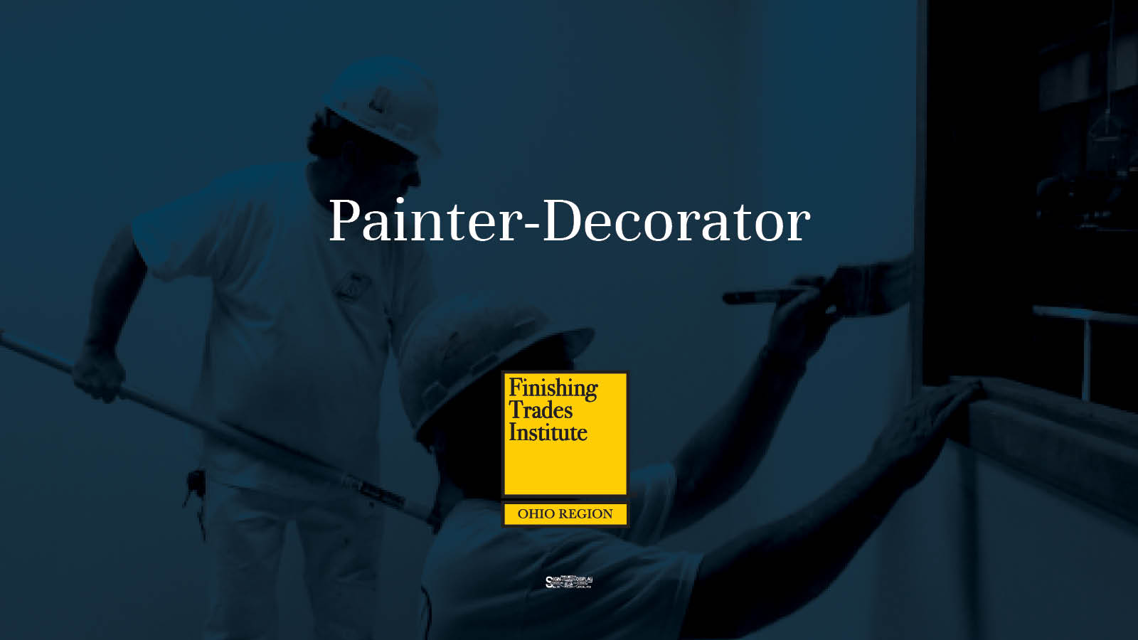 PainterDecorator Finishing Trades Institute Ohio Region